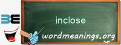 WordMeaning blackboard for inclose